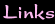 Links